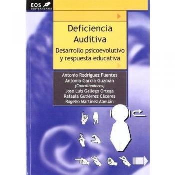 deficiencia Auditiva. Desarrollo Psicoev: Desarrollo Psicoeducativo y Respuesta Educativa: 12