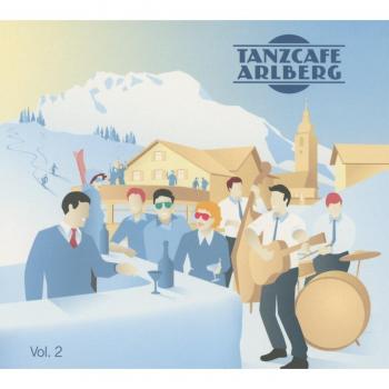 Tanzcafé Arlberg Vol.2