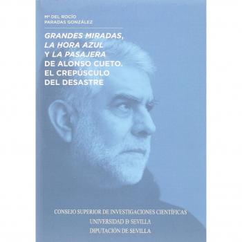 Grandes miradas, La hora azul y La pasajera, de Alonso Cueto: el crepúsculo del desastre