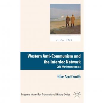 Western Anti-Communism and the Interdoc Network: Cold War Internationale