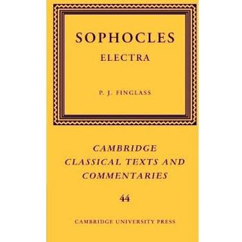 Sophocles: Electra (Textos Clásicos de Cambridge, Comentarios, Volumen 44)
