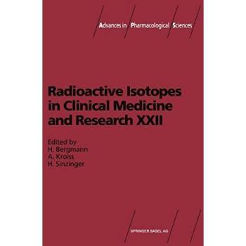 Radioactive Isotopes in Clinical Medicine and Research: Proceedings of the 22nd Badgastein Symposium