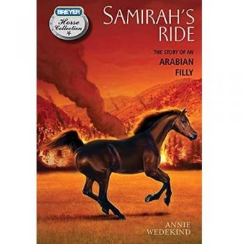 Samirah's Ride: Arabian Filly Storybook from Breyer Horse Collection
