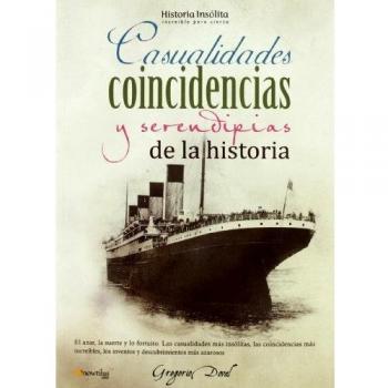 Casualidades, coincidencias y serendipias de la historia