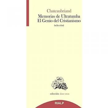 Memorias de Ultratumba - El Genio del Cristianismo - de Chateaubriand, Francois-René