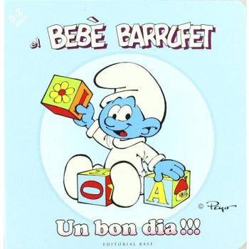 El Bebè Barrufet. Un bon dia: 1