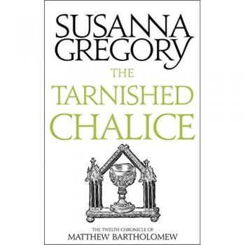 The Tarnished Chalice: The Twelfth Chronicle of Matthew Bartholomew