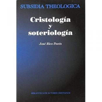 Cristología y soteriología: Introducción teológica al misterio de Jesucristo