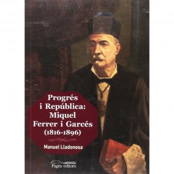 Progrés i República: Miquel Ferrer i Garcés