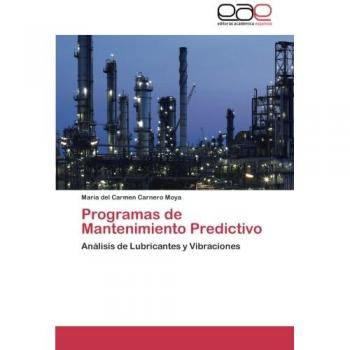 Programas de Mantenimiento Predictivo: Análisis de Lubricantes y Vibraciones