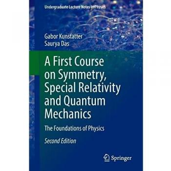 Comprehensive Introductory Text on Symmetry, Special Relativity, and Quantum Mechanics