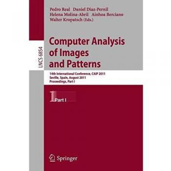 Computer Analysis of Images and Patterns: 14th International Conference, CAIP 2011, Seville, Spain, August 29-31, 2011, Proceedings, Part I