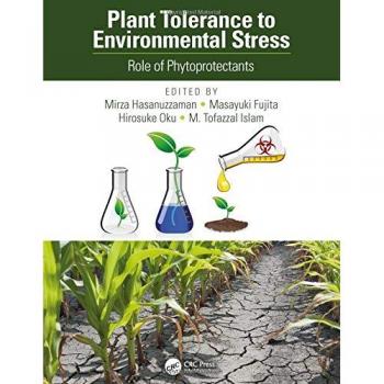 Plant Tolerance to Environmental Stress: Role of Phytoprotectants