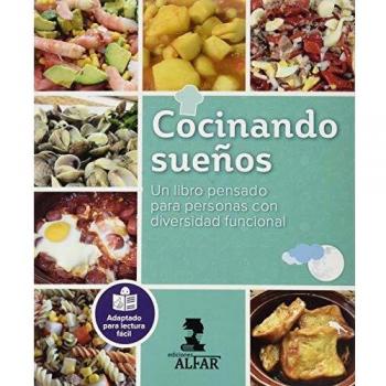 Cocinando sueños: Un libro pensado para personas con diversidad funcional