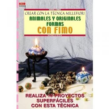 Serie Fimo nº 6. CREAR CON LA TÉCNICA MILLEFIORI ANIMALES Y ORIGINALES FORMAS CON FIMO