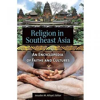 Southeast Asia Faiths and Cultures Encyclopedia