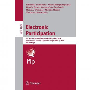 Electronic Participation: 7th IFIP 8.5 International Conference, ePart 2015, Thessaloniki, Greece, August 30 -- September 2, 2015, Proceedings: 9249
