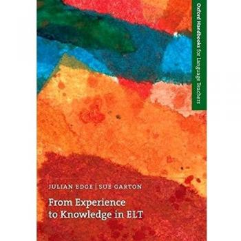 Oxford Handbook for Language Teachers: Experience to Knowledge in English Learning and Teaching (Softcover)