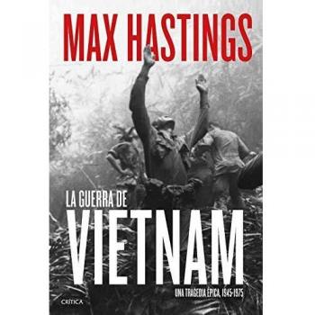 La guerra de Vietnam: Una tragedia épica, 1945-1975