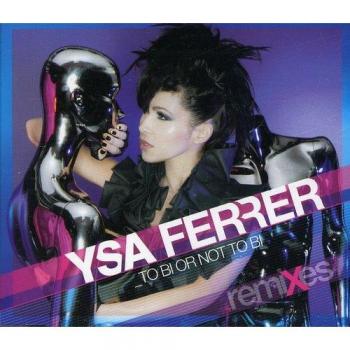 To Bi or Not to Bi: 5-Track Audio CD by Ysa Ferrer (Import Edition)
