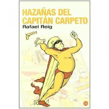 Hazañas del capitan carpeto - Rafael Reig