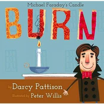 Burn: Michael Faraday's Candle: Michael Farday's Candle