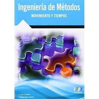 Ingeniería De Métodos. Movimiento Y Tiempos