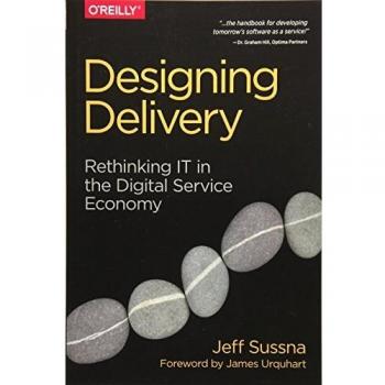 Designing Delivery: Rethinking IT in the Digital Service Economy