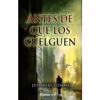 Antes de que los cuelguen: La Primera Ley: Libro II - Joe Abercrombie