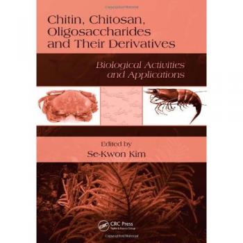 Chitin, Chitosan, Oligosaccharides and Their Derivatives: Biological Activities and Applications