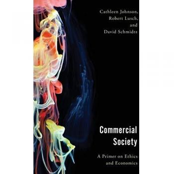 Commercial Society: An Ethical and Economic Overview