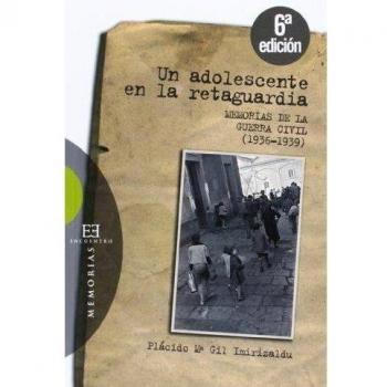 Un adolescente en la retaguardia: Memorias de la Guerra Civil