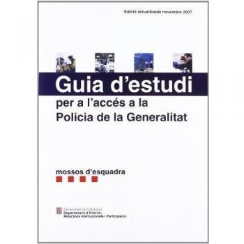 Guia d'estudi per a l'accés a la Policia de la Generalitat-Mossos d'Esquadra