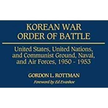 Korean War Military Forces Overview: United States, UN, and Communist Strategies 1950-1953 by Gordon L. Rottman