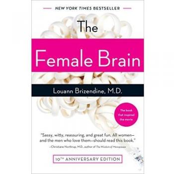 The Female Brain: Understanding Women's Neurobiology and Psychology