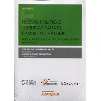 Nuevas políticas jurídicas para el cambio migratorio: Tutela jurídico social de los trabajadores emigrantes