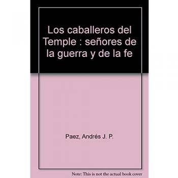 Caballeros del temple - señores de la Guerra y de la fe