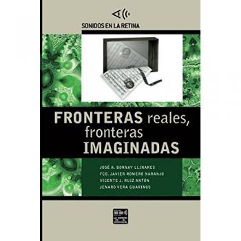 Fronteras reales, fronteras imaginadas: Volume 2