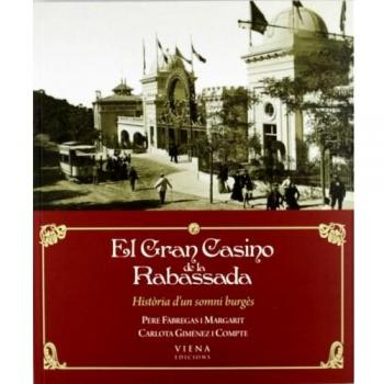 El Gran Casino de la Rabassada: Història d'un somni burgès