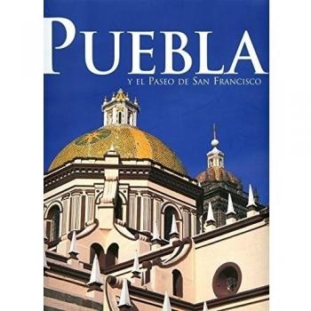 Puebla y el paseo de San Francisco