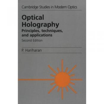 Holografía Óptica, 2ª Edición: Principios, Técnicas y Aplicaciones (Estudios de Cambridge en Óptica Moderna, Volumen 20) - Tapa Blanda
