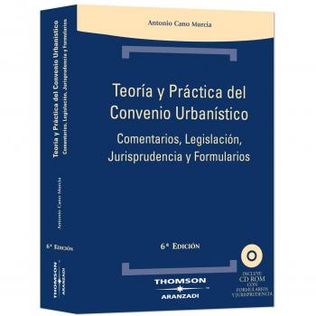 Teoría y práctica del convenio urbanístico: Incluye CD