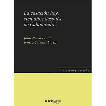 LA CASACION HOY CIEN AÃOS DESPUES DE CALAMANDREI