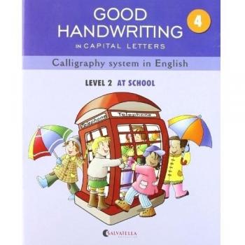 GOOD HANDWRITING 4-capital letters: Callygraphy system in English-level 2 At school