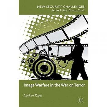 Image Warfare in the War on Terror