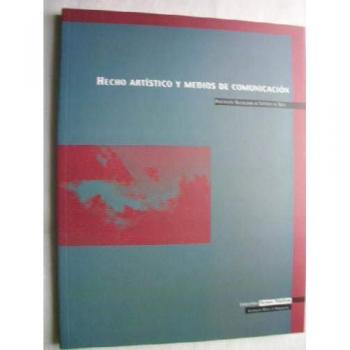 Hecho artístico y medios de comnicación