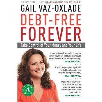 Debt-Free Forever: Take Control of Your Money and Your Life