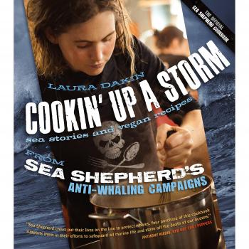 Cookin' Up a Storm: Stories and Recipes from Sea Shepherd's Anti-Whaling Campaigns