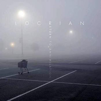 Return To Annihilation - Locrian