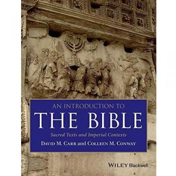 An introduction to the bible sacred texts and imperial contexts